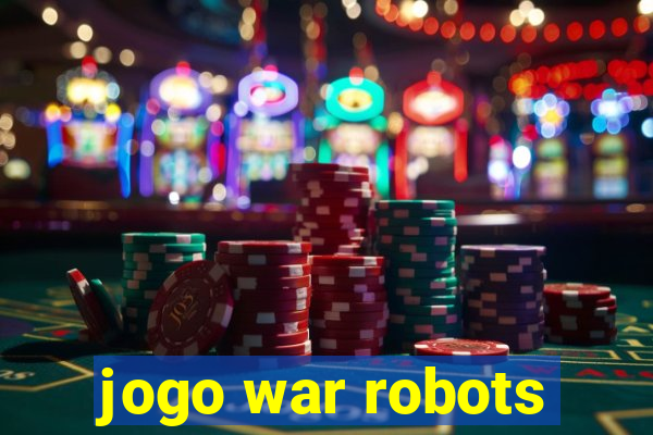 jogo war robots